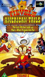 Fievel's American Tails vol 1  'Lost Mother Lode' and 'That's What Friends Are For'