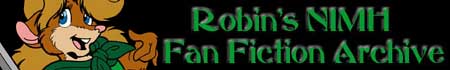 Robin's NIMH Fan Fiction Page